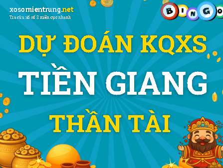 Dự đoán Tiền Giang 27/09/2026 (Chủ nhật), soi cầu Xổ Số Tiền Giang