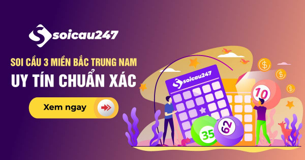 Soi cầu 3 miền - Dự đoán xổ số 3 miền siêu chính xác