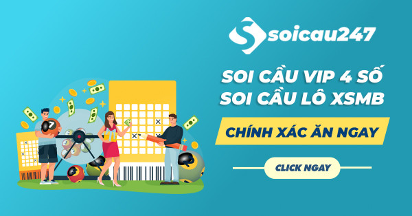 Soi cầu VIP 4 số - Cầu 4 số VIP chốt số siêu chuẩn